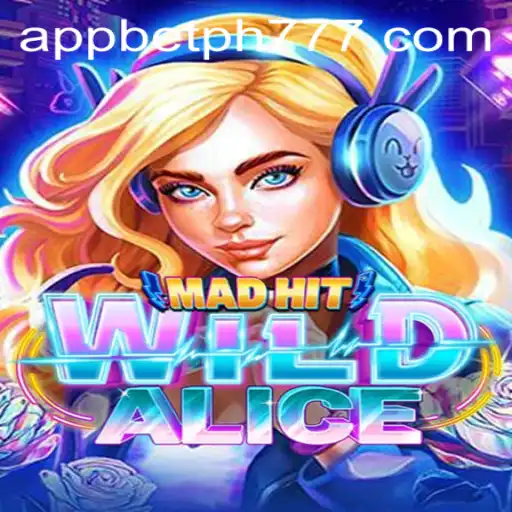 MadHitWildAlice: A Captivating Adventure in the PH777 Bet App